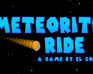 play Meteorite Ride
