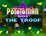play Potatoman Seeks The Troof