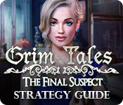 Grim Tales: The Final Suspect Strategy Guide