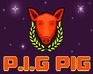 P.I.G Pig