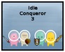 play Idle Conqueror 3