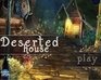 play Deserted House