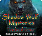 Shadow Wolf Mysteries: Tracks Of Terror Collector'S Edition