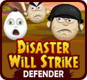 play Disaster Will Strike: Defender