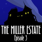 play The Miller Estate Episode 3