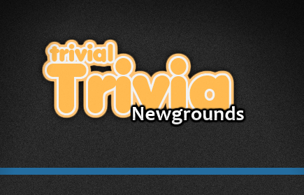 play Trivial Trivia: Newgrounds