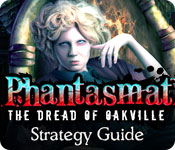 play Phantasmat: The Dread Of Oakville Strategy Guide