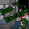 play Dont Escape 3