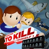 play 5 Minutes To Kill (Yourself) Airport Edition