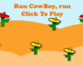 play Run Cowboy, Run