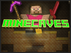 play Minecaves