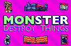 play Monster Destroy Things