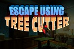 play Escape Using Tree Cutter