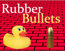 play Rubber Bullets