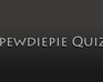 play Pewdiepie Quiz