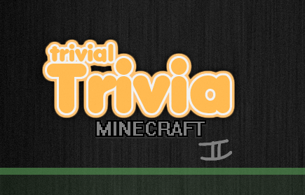 play Trivial Trivia: Minecraft Ii