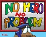 play No Hero No Problem