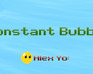 play Constant Bubble