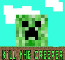 Kill The Creeper