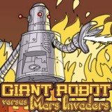 play The Giant Robot Versus Mars Invaders