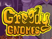 play Greedy Gnomes
