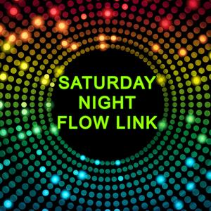 Saturday Night Flow Link!