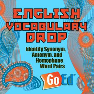 English Vocabulary Drop: Identify Synonym, Antonym, And Homophone Word Pairs