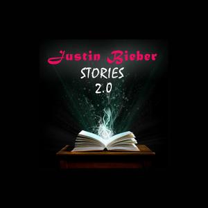 Justin Bieber Stories 2.0