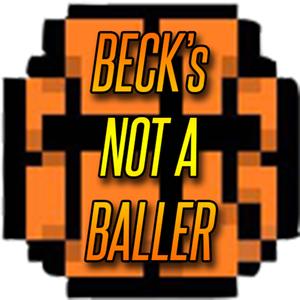 Beck'S Not A Baller