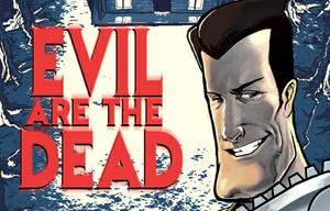 play Evil Are The Dead