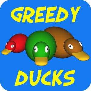 Greedy Ducks