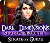play Dark Dimensions: Shadow Pirouette Strategy Guide