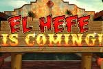 play El Hefe Is Coming!