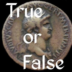 True Or False - The Roman Empire