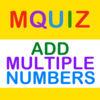 Mquiz Add Multiple Numbers - Math Quiz And Practice