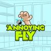 Annoying Fly - Don'T Get Caught