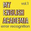 My English Academia : Vol 1 Error Recognition
