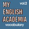 My English Academia : Vol 2 Vocabulary