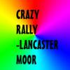 Crazy Rally Lancaster Moor