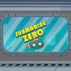Submarine Zero Dive