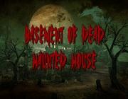 play Basement Of Dead Haunted House