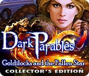 play Dark Parables: Goldilocks And The Fallen Star Collector'S Edition
