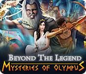 Beyond The Legend: Mysteries Of Olympus