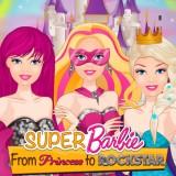 play Super Barbie: From Princess To Rockstar