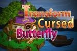 play Transform Cursed Butterfly