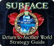 play Surface: Return To Another World Strategy Guide