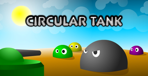 play Circular Tank