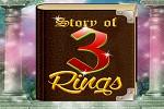 play Story Of 3 Rings