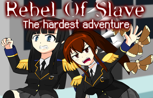 play Rebel Of Slave -The Hardest Adventure-