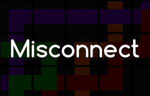 play Misconnect